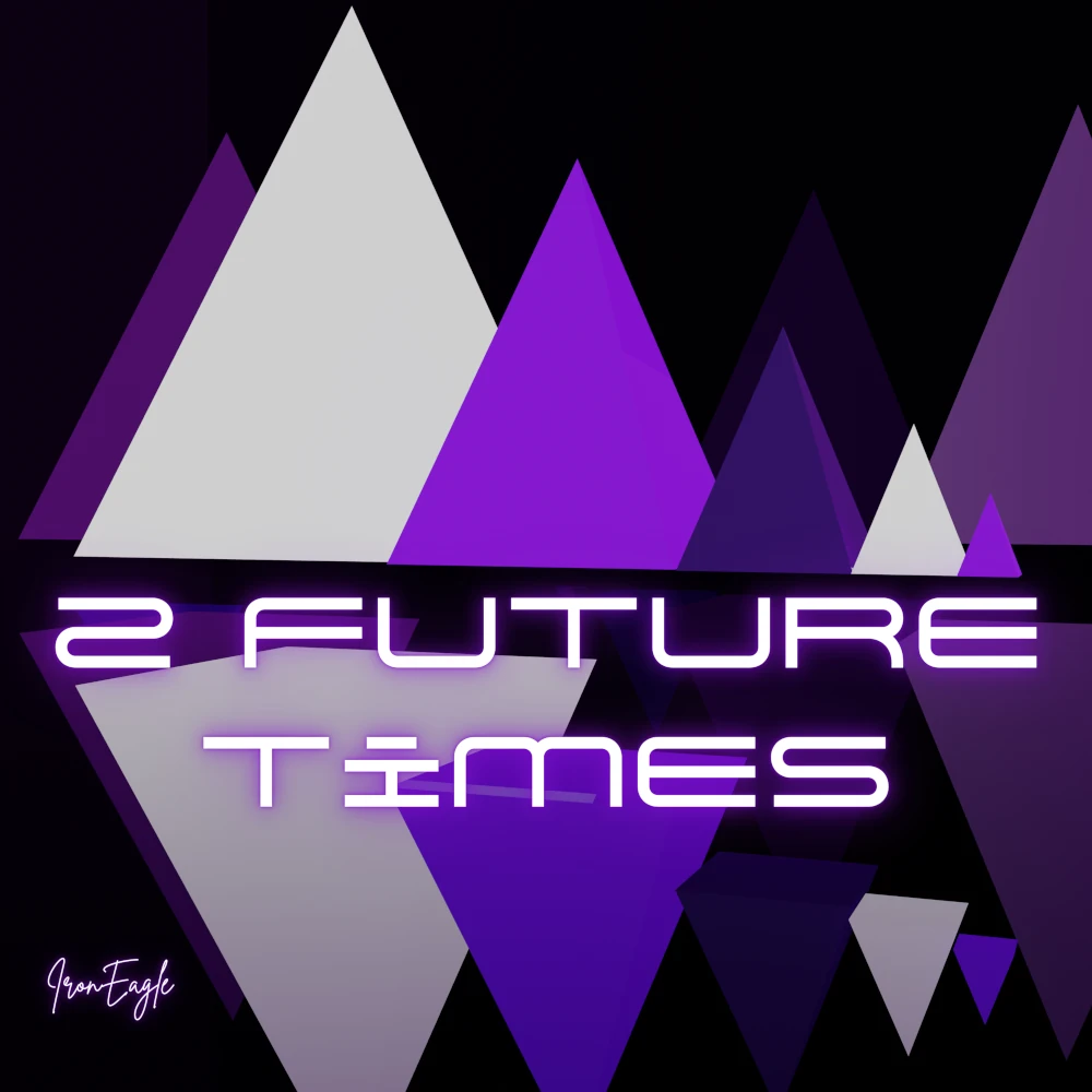 2 FUTURE TIMES